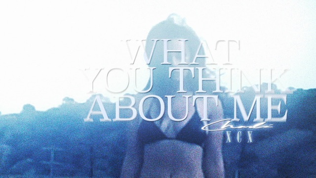 What You Think About Me (Visualiser) by Charli xcx